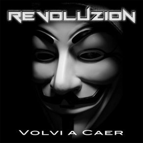 Download track Volvi A Caer Revoluzion