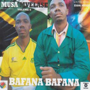 Download track Bafana Bafana Musa Mvelase