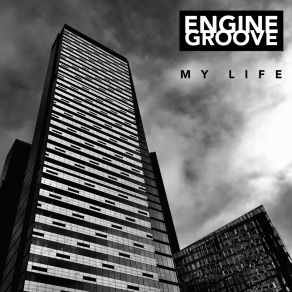 Download track My Life Engine Groove