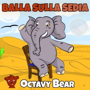 Download track Balla Sulla Sedia (Velocizzata) Octavy Bear