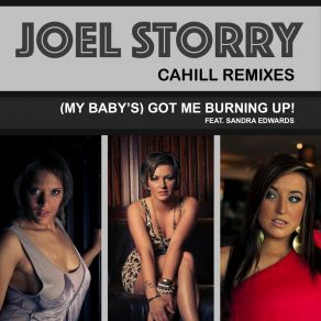 Download track (My Baby's) Got Me Burning Up! (Cahill Instrumental; Joel StorrySandra Edwards