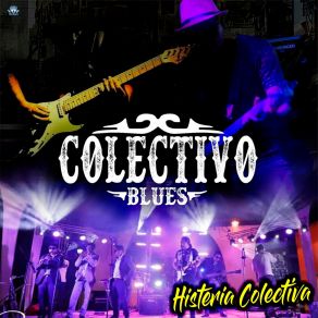 Download track Tu Eres Colectivo Blues