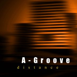 Download track Distance (Deep House Mix) A Groove