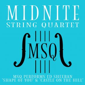 Download track Shape Of You Midnite String Quartet