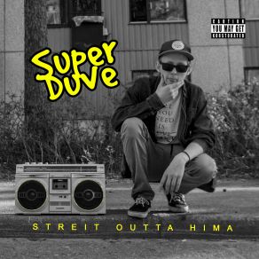 Download track Streit Outta Hima Super DuveEmilla