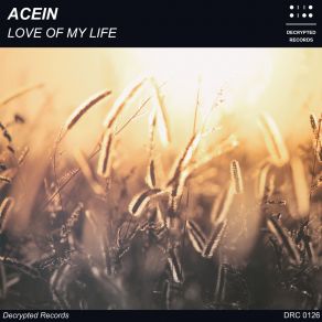 Download track Love Of My Life (Extended Mix) Acein