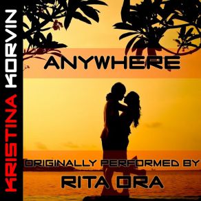 Download track Anywhere Kristina Korvin