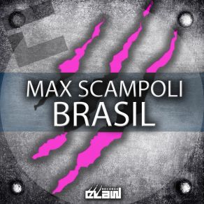 Download track Brasil (Extended Mix) Max Scampoli