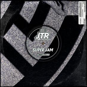 Download track Super Jam JTR