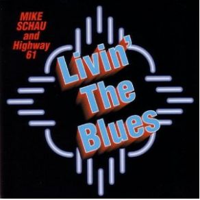 Download track Left Me Blue Mike Schau, Highway 61