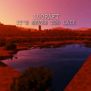 Download track It's Never Too Late (Lofi Hip Hop Beats) LoCraftLofi Hip-Hop Beats