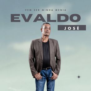 Download track Venha Ser Minha Menina Evaldo José