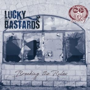 Download track Dangerous Lucky Bastards