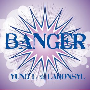 Download track Banger Yung L, Ladonsyl