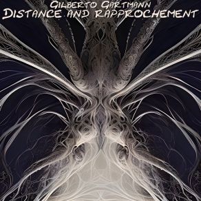 Download track Distance And Rapprochement Gilberto Gartmann