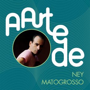 Download track Balada Do Louco (Live) Ney Matogrosso