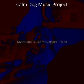 Download track Mysterious Music For Cute Dogs Calm Dog