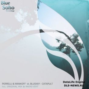 Download track Catapult (Original Mix) BluSkay, Perrelli, Mankoff