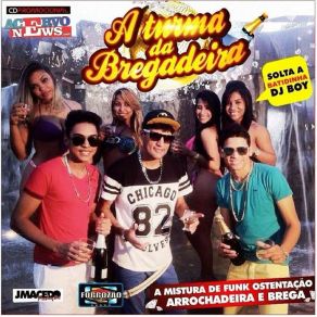 Download track Deixa Elas Passa A Turma Da Bregadeira