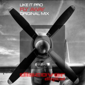 Download track Fly Away (Original Mix) Like It Pro