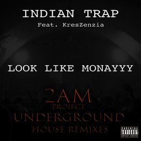 Download track Look Like Monayyy [Radio Extended] (2am Project Underground House Remix) Kreszenzia