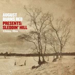 Download track Sleddin' Hill August Burns Red