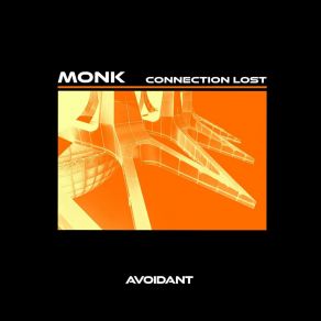 Download track Connection Lost Monk