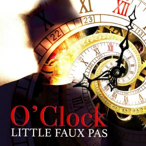 Download track O'Clock Little Faux Pas