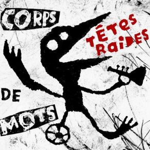 Download track Les Corbeaux Têtes Raides