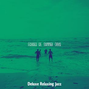 Download track Trio Jazz Soundtrack For Summer Time Deluxe Relaxing Jazz