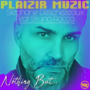 Download track Nothing But.. (Instrumental Mix) Bruno ROCCA