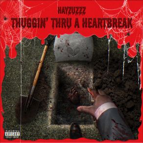 Download track Thuggin' Thru A Heartbreak Hayzuzzz