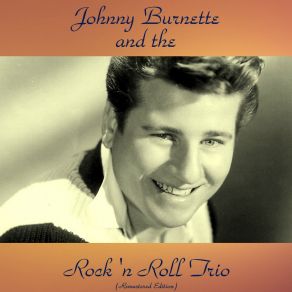 Download track I Love You So (Remastered 2016) Johnny Burnette Trio