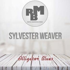 Download track Can T Be Trusted Blues (Original Mix) Sylvester Weaver