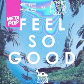 Download track Feels So Good (ERIC MARK Remix) Doctor Boom