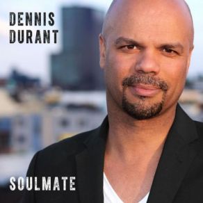 Download track Soulmate 1 Dennis Durant