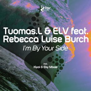 Download track Im By Your Side (Kiyoi & Eky Dub Mix) Tuomas. L, ELV, Rebecca Luise BurchKiyoi