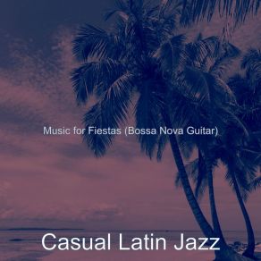 Download track Wicked Music For Fiestas Casual Latin Jazz