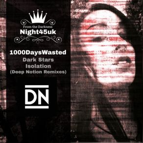 Download track Dark Stars (Deep Notion Remix) 1000DaysWasted