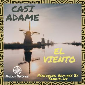 Download track El Viento (Tankie-Dj Extended Afro Remix) Casi AdameTankie-DJ