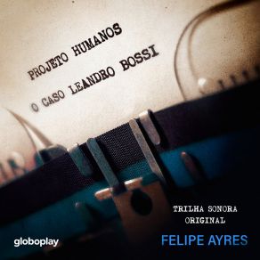 Download track O Caso Leandro Bossi Felipe Ayres