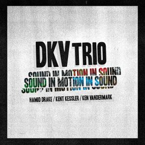 Download track Nickelsdorf 2 Hamid Drake, Kent Kessler, DKV Trio, Ken Vandermark