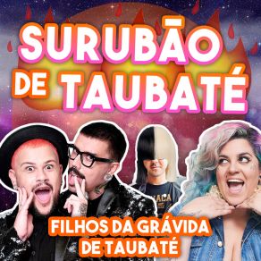 Download track Surubão E A Arte Da Fofoca Filhos Da Grávida De TaubatéBerto, Maíra Medeiros, Diva Depressão