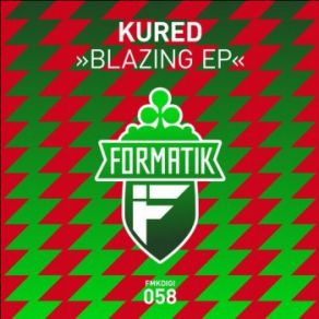 Download track Blazing (Original Mix) KURED