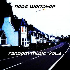 Download track Random Music No. 30 Noise Workshop