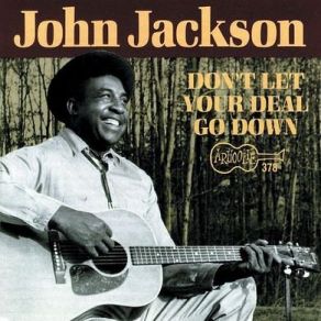 Download track Black Snake Moan John Jackson