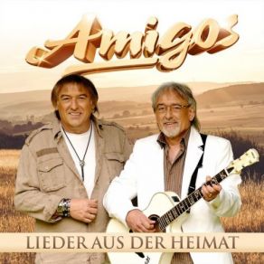 Download track Mein Heimatland Die Amigos, Amigos