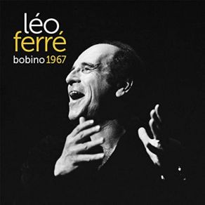 Download track Spleen (Live À Bobino 20 Septembre 1967) Léo Ferré