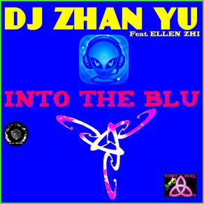 Download track Into The Blu (EDM Version) DJ Zhan Yu