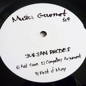 Download track Compelling Argument (Original Mix) Julian Rhodes